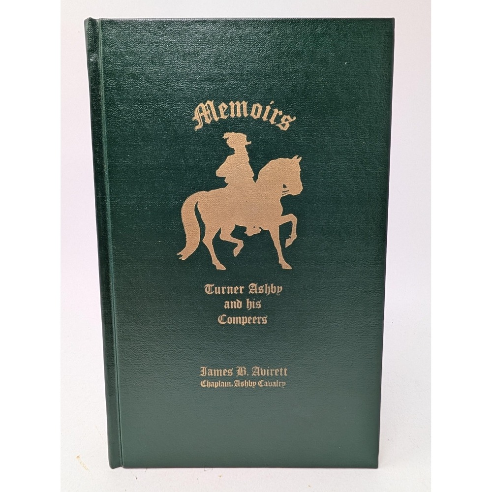 Memoirs General Turner Ashby And His Compeers‎ Avirett 1984 Civil War